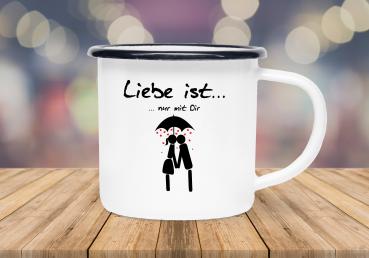 Emaillebecher Liebe ist...nur mit dir