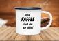 Preview: Tasse Kaffee - Ohne Kaffee läuft... - Emaillebecher weiß - 2 Größen
