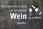 Preview: Dekoschild - Das Leben ist zu kurz, um schlechten Wein... (Goethe)