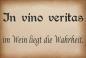 Preview: Dekoschild - In vino veritas im Wein liegt die Wahrheit.