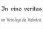 Preview: Dekoschild - In vino veritas im Wein liegt die Wahrheit.