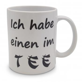 Tasse - Ich habe einen im Tee