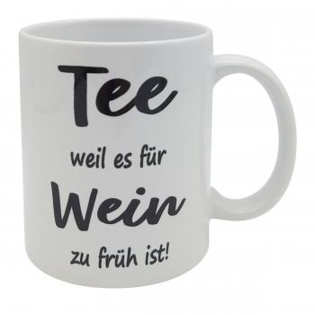 Tasse - Tee weil es für Wein zu früh ist