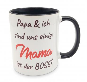Tasse - Papa und ich sind uns einig: Mama ist der Boss