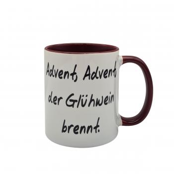 Tasse - Advent, Advent, der Glühwein brennt.