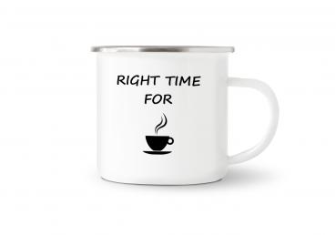 Tasse Tee - RIGHT TIME FOR (Teetasse) - Emaillebecher weiß - 2 Größen