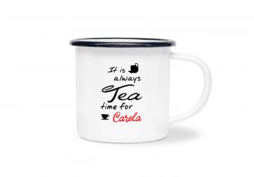 Tasse Tee - It is always Tea time (Kanne+Tasse) - Wunschname - Emaillebecher weiß - 2 Größen