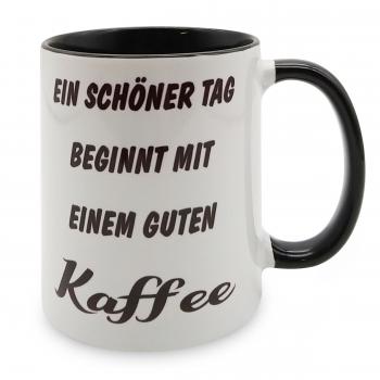 Tasse - Ein schöner Tag beginnt mit einem guten Kaffee