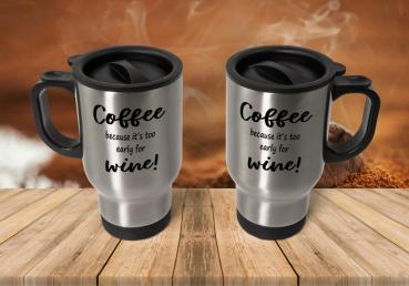 Thermobecher - Coffee - because it's to early for wine!