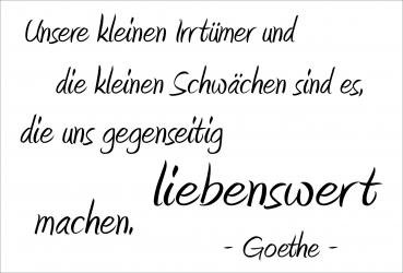 Dekoschild - Unsere kleinen Irrtümer ...liebenswert (Goethe)