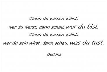 Dekoschild - Wenn du wissen willst... (Buddha)