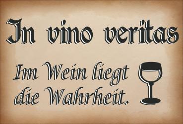 Dekoschild - In vino veritas im Wein liegt die Wahrheit. + Weinglas