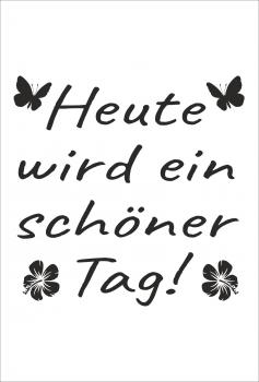 Dekoschild - Heute wird ein schöner Tag! + Schmetterlinge/Blumen