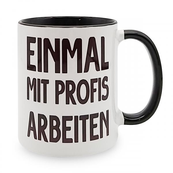 Tasse - Einmal mit Profis arbeiten