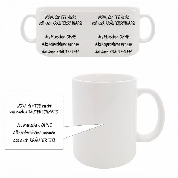 Tasse - Wow, der Tee riecht - Kräuterschnaps