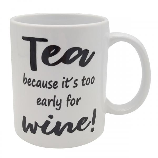 Tasse - Tea because it´s too early for wine