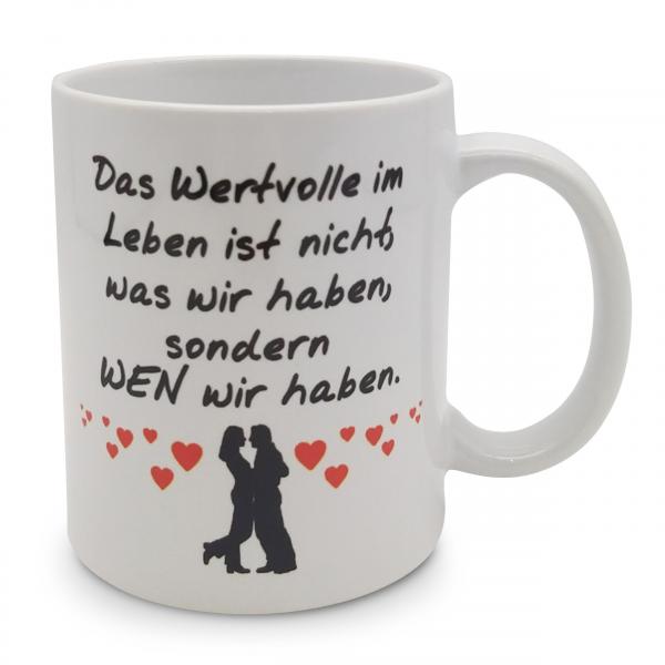 Tasse - Das wertvollste im Leben...