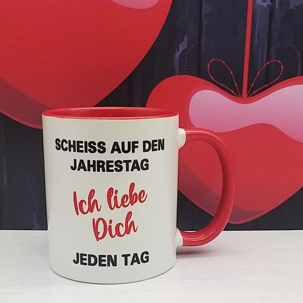 Tasse - Scheiß auf den Jahrestag