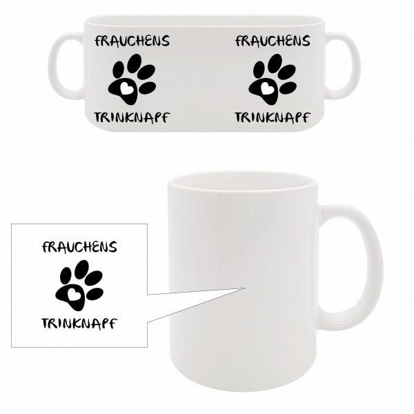 Tasse - FRAUCHENS TRINKNAPF