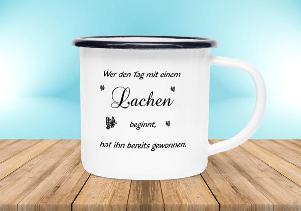 Emailletasse Sprüche - Wer den Tag mit einem Lachen beginnt, hat ihn bereits gewonnen. - Emaillebecher weiß - 2 Größen