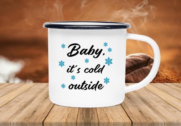 Tasse Kaffee - Baby, it's cold outside (Scheeflocken) - Emaillebecher weiß - 2 Größen