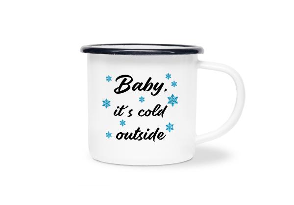 Tasse Kaffee - Baby, it's cold outside (Scheeflocken) - Emaillebecher weiß - 2 Größen