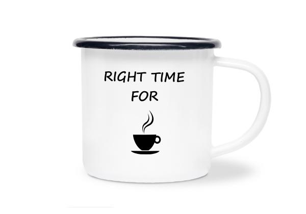 Tasse Tee - RIGHT TIME FOR (Teetasse) - Emaillebecher weiß - 2 Größen
