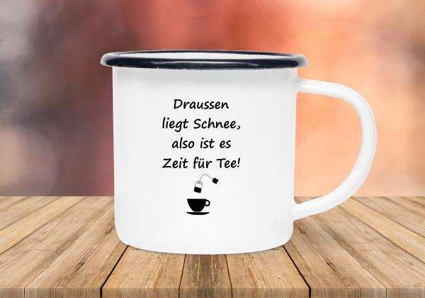 Tasse Tee - Draussen liegt Schnee... - Emaillebecher weiß - 2 Größen