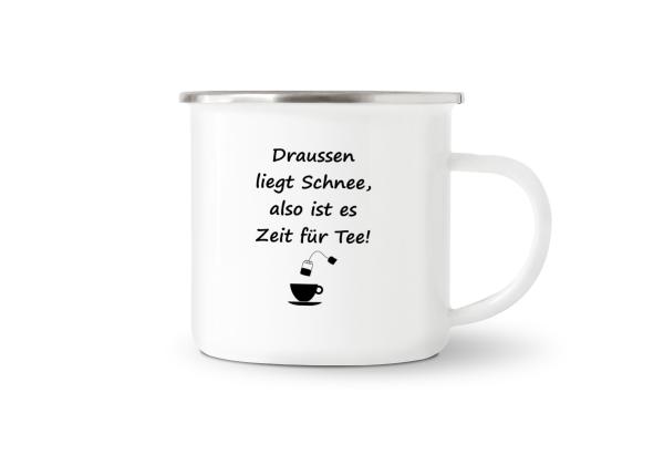 Tasse Tee - Draussen liegt Schnee... - Emaillebecher weiß - 2 Größen