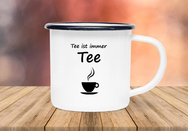 Tasse Tee - Tee ist immer Tee (Teetasse) - Emaillebecher weiß - 2 Größen