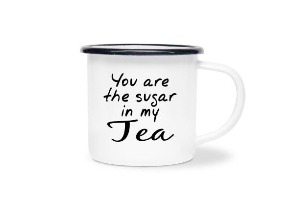 Tasse Tee - You are the sugar in my Tea - Emaillebecher weiß - 2 Größen