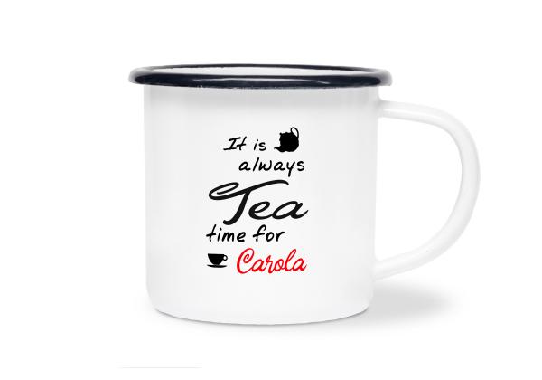 Tasse Tee - It is always Tea time (Kanne+Tasse) - Wunschname - Emaillebecher weiß - 2 Größen