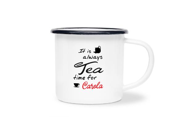 Tasse Tee - It is always Tea time (Kanne+Tasse) - Wunschname - Emaillebecher weiß - 2 Größen