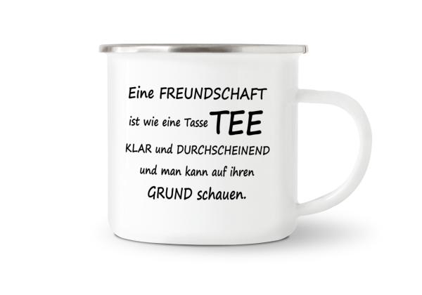 Tasse Tee - Eine Freundschaft ist wie eine Tasse TEE - Emaillebecher weiß - 2 Größen