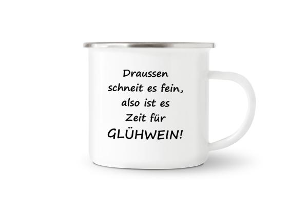 Tasse Glühwein - Draussen schneit es fein... - Emaillebecher weiß - 2 Größen