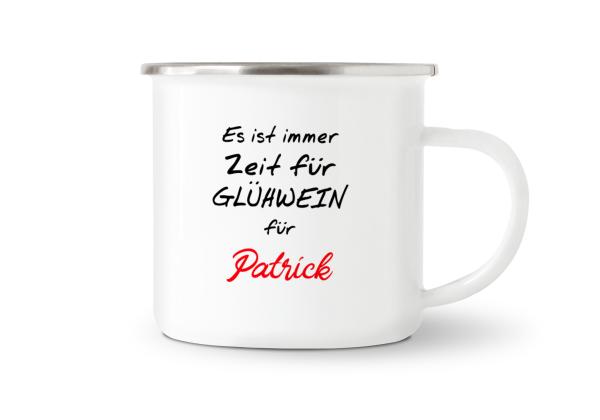 Tasse Glühwein - Immer Zeit für Glühwein für - Wunschname - Emaillebecher weiß - 2 Größen