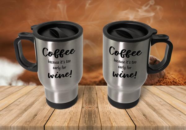 Thermobecher - Coffee - because it's to early for wine!