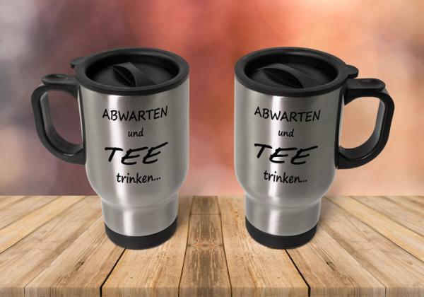 Thermobecher - Abwarten und Tee trinken...