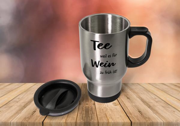 Thermobecher - Tee weil es für Wein zu früh ist!