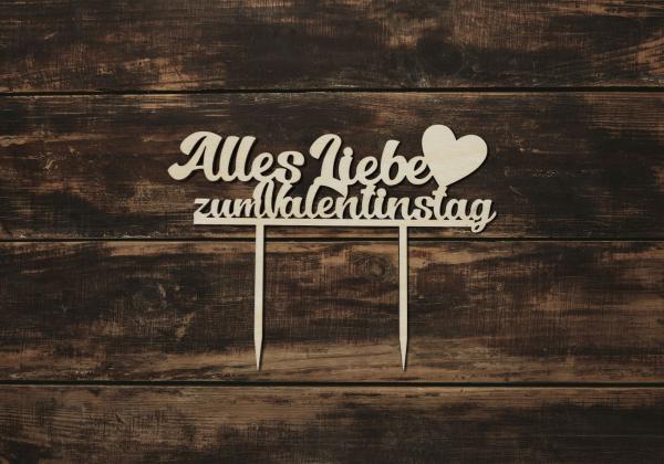 Tortenstecker Alles Liebe zum Valentinstag aus Holz