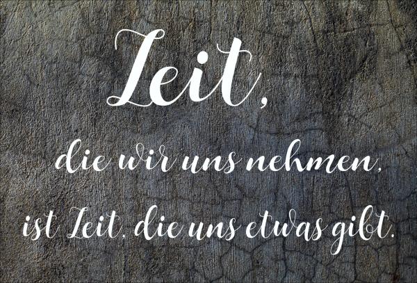 Dekoschild - Zeit, die wir uns nehmen...