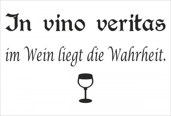 Dekoschild - In vino veritas im Wein liegt die Wahrheit. + Weinglas unten