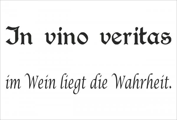 Dekoschild - In vino veritas im Wein liegt die Wahrheit.