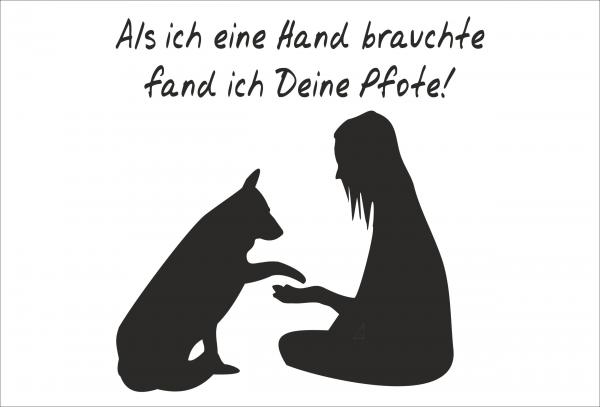 Dekoschild - Als ich eine Hand brauchte fand ich Deine Pfote!